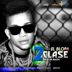 El Blopa_ 2 Clases