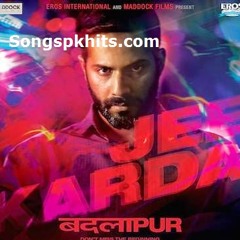 Jee Karda Official Full Video Song - Badlapur - Varun Dhawan, Yami Gautam.MP3