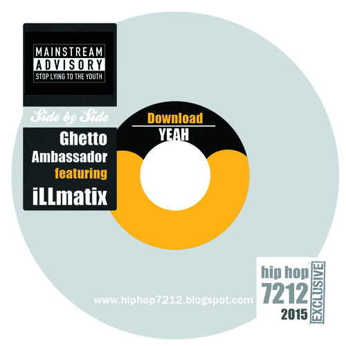 Stream Yeah - Ghetto Ambassador Ft. ILLmatix [www.hiphop7212.blogspot.com]  by Hip Hop 7212 | Listen online for free on SoundCloud