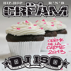 Dj Cream & Dj Iso: Crème de la crème 2013