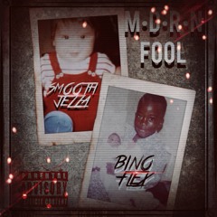 Smooth Jezza & Bino Flex - Mama Didnt Raise No Fool