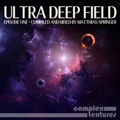 Matthias Springer In The Mix - Ultra Deep Field - Episode One