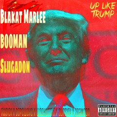 Rae Sremmurd Up Like Trump (Remix) w/ Blakat Marlee x Booman at 2DaMOON Recordings