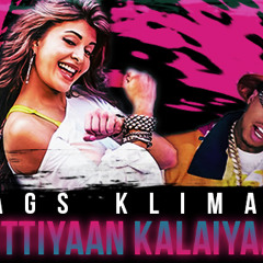 Jags Klimax Vs Chris Brown - Chittiyaan Kalaiyaan | Ayo | RE- FIX | Free Download