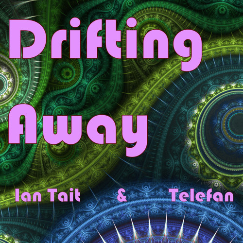 Drifting Away (Ian Tait & Telefan)