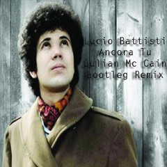 Lucio Battisti - Ancora Tu (Julian Mc Cain Bootleg Remix)
