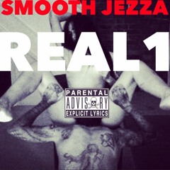 Smooth Jezza - Real1 ( TY Dolla $ign Remix) Free Download