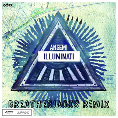Angemi - Illuminati (BREATHERJACKS Remix)