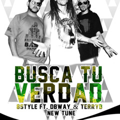 8style - Busca Tu Verdad. Feat, TerryB & Tono Volatil. (BlessMuisc)