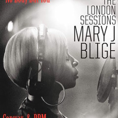 Mary J. - Nobody But You (Conway & BPM Edit)