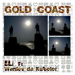 Gold Coast - ELi Ft Wanlov (prod. GMK/Pewee)