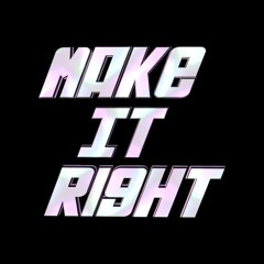 Make It Right