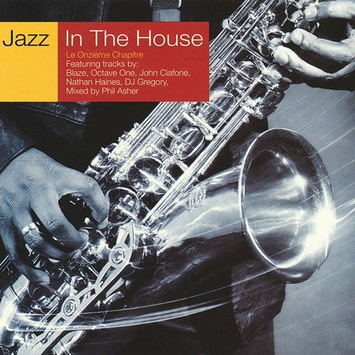167 - Jazz in the House 11 - Mixed by Phil Asher (2002)