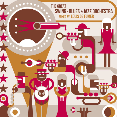 Stream The Great Swing Blues & Jazz Orchestra by Louis de Fumer