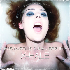 Jess Marquis & Juan Brizuela - X-Hale (Original Mix)