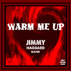 Jimmy Haggard - Warm Me Up (Blues, Funk Rock)