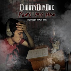 "Feel My Pain" (Prod by Penacho Beats)