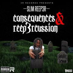 CONSEQUENCES & REEP3RCUSSION (THE MIXTAPE)