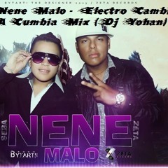 Nene Malo - Electro Cambiado A Cumbia Mix (Dj Yohan)