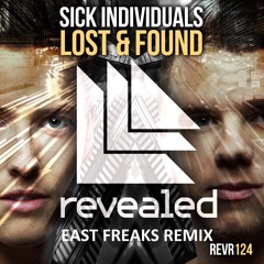 Sick Individuals - Lost & Found (East Freaks Remix)