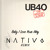 Artwork for Baby I Love Your Way (Nativo Remix) - UB40