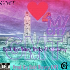 ~ Love 4My City X GMT ~