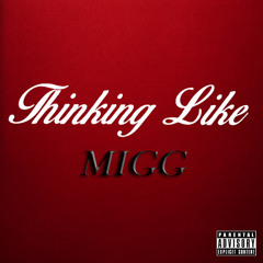 Migg - Thinking Like