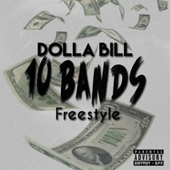 10 Bands Freestyle - Dolla Bill (Mixed By @md_ror)