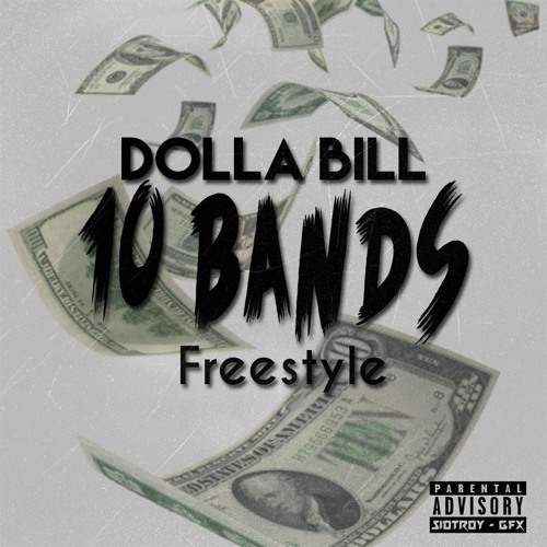 10 Bands Freestyle - Dolla Bill (Mixed By @md_ror)