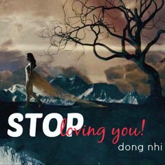 Vì Ai Vì Anh (Stop Loving You) - Đông Nhi