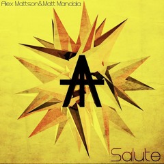 Alex Mattson & Matt Mandala - Salute