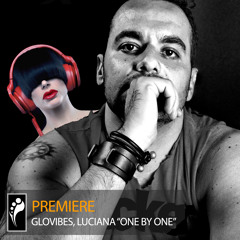 Premiere: GloVibes, Luciana “One by One”