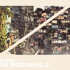Sango - Amor Rocinha [Da Rocinha 2]