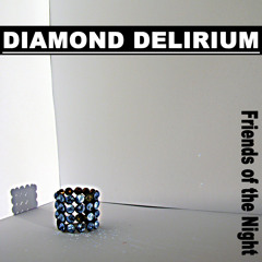 Friends of the Night: Diamond Delirium (FULL ALBUM -  FREE DOWNLOAD)