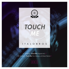 ItaloBros - Touch Me (Divalvi & Tom Alemanno Remix)