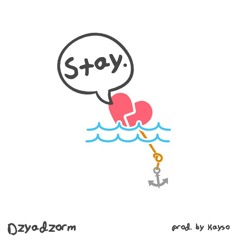 Stay [Produced by KaySo]