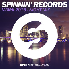 Spinnin Records Miami 2015 Night Mix