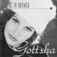 GOTTSHA - No One To Answer - (Remix)