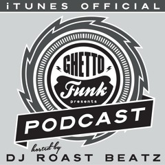 Ghetto Funk Podcast 01