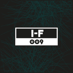 Dekmantel Podcast 009 - I-F