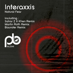 Interaxxis - Natural Fear (Sahar Z & Khen Remix)[Preview Clip]
