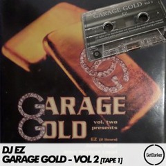 DJ EZ & MC Blakey – Garage Gold vol 2 – Tape 1 [2001]