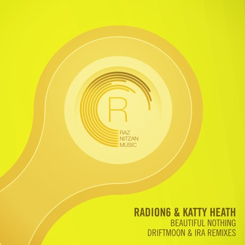 Radion6 & Katty Heath - Beautiful Nothing (IRA Remix)