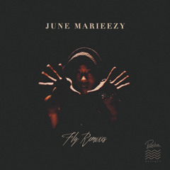 June Marieezy - Fly (Plage 84 Remix)