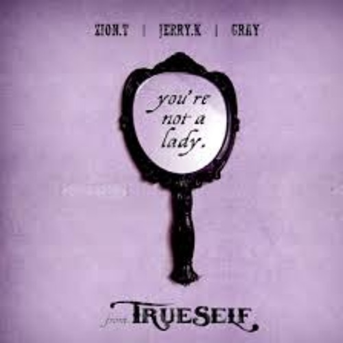 01 You're Not A Lady (feat. Zion.T)