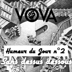 Vova - Sans Dessus Dessous (Humeur Du Jour 2)