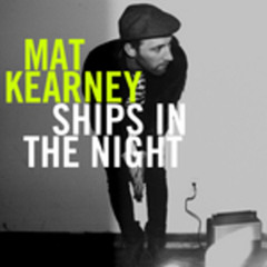Ships In The Night (Mat Kearney cover)