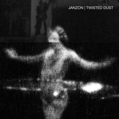 A1 Janzon - Twisted Dust (codeislaw007)