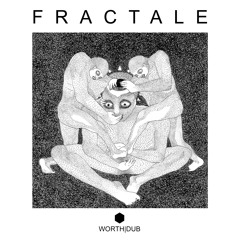 Fractale - Worth Dub