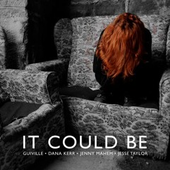 It - Could - Be - Ft - Dana - Kerr - Jenny - Mahem - Jesse - Taylor